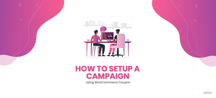 How to Setup a Campaign using WooCommerce Coupon