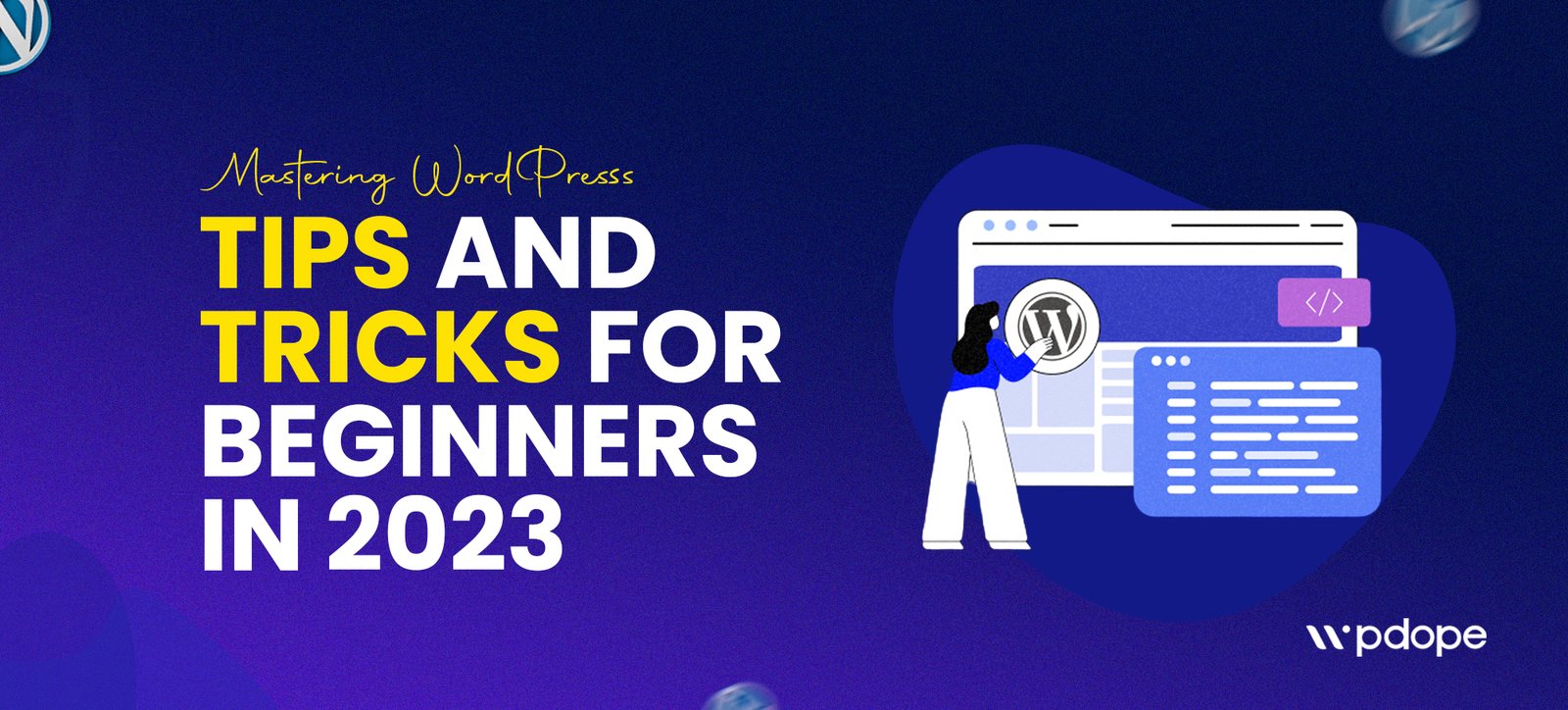 Mastering WordPress Tips and Tricks for Beginners in 2023