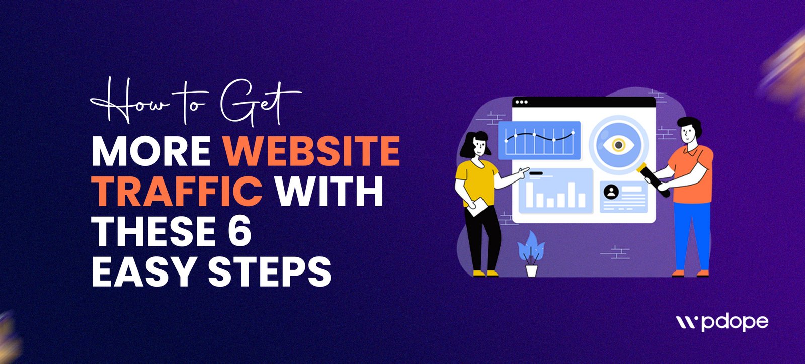How to Get More Website Traffic with These 6 Easy Steps